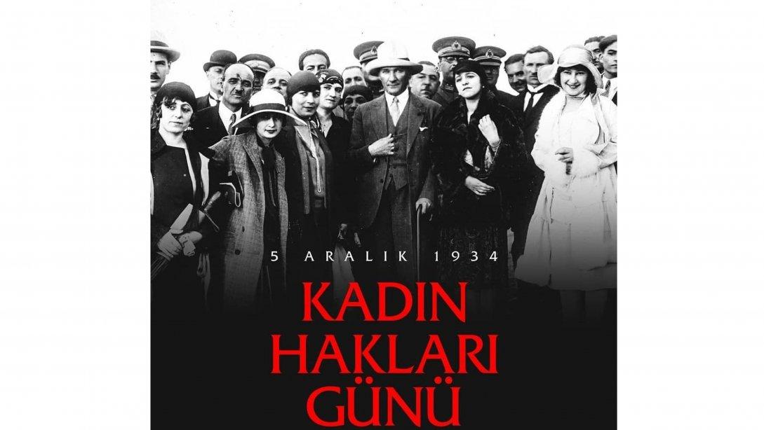 Ulu Önderimiz Mustafa Kemal ATATÜRK'ün öncülüğünde Türk kadınlarına seçme ve seçilme hakkının verilerek tüm dünyaya örnek oluşumuzun 87. yıl dönümü kutlu olsun.