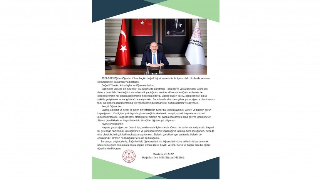 İlçe Milli Eğitim Müdürümüz Sayın Mustafa YILMAZ'ın 2022-2023 Eğitim-Öğretim Yılı Açılış Mesajı