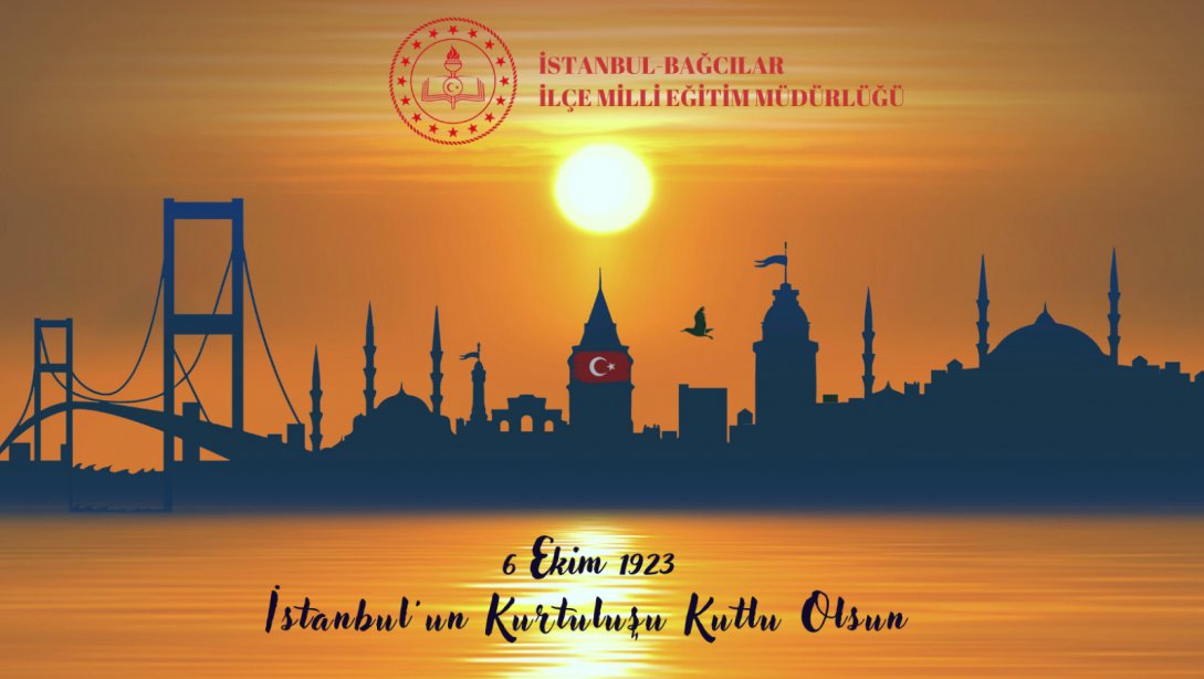 06 Ekim 1923 İstanbul'un Kurtuluşu Kutlu Olsun