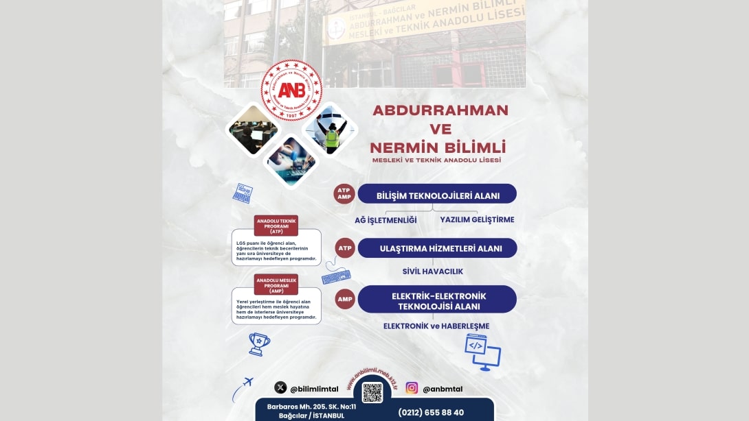 BAĞCILAR ABDURRAHMAN VE NERMİN BİLİMLİ MESLEKİ VE TEKNİK ANADOLU LİSESİ: TEKNOLOJİ VE BAŞARININ ADRESİ